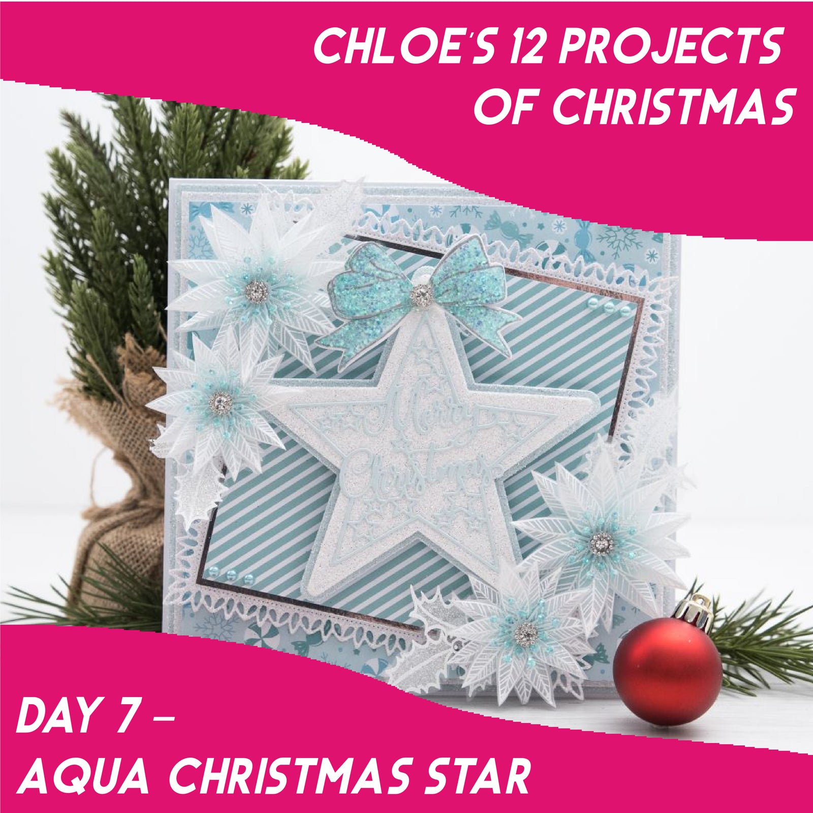 Chloe's 12 Projects of Christmas - Day 7 - Aqua Christmas Star